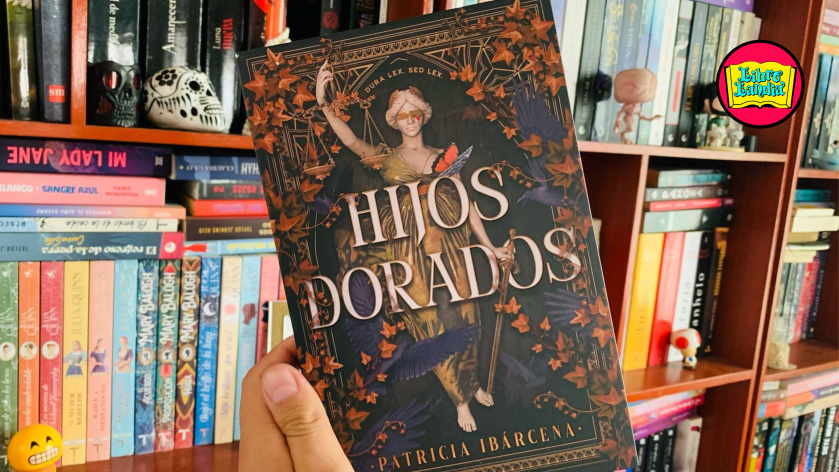 Dura lex, sed lex | Reseña: Hijos&nbsp;dorados